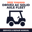 2025 Yamaha DRIVE2 AC SOLID AXLE FLEET Service and Repair Manual - golf car workshop manual cover