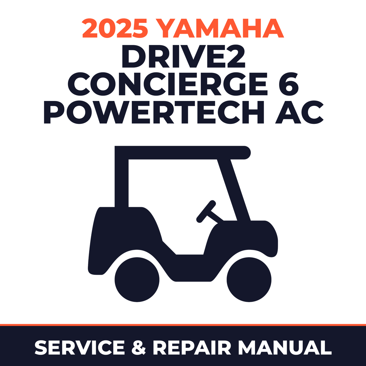 2025 Yamaha DRIVE2 CONCIERGE 6 POWERTECH AC Service and Repair Manual - golf car workshop manual cover