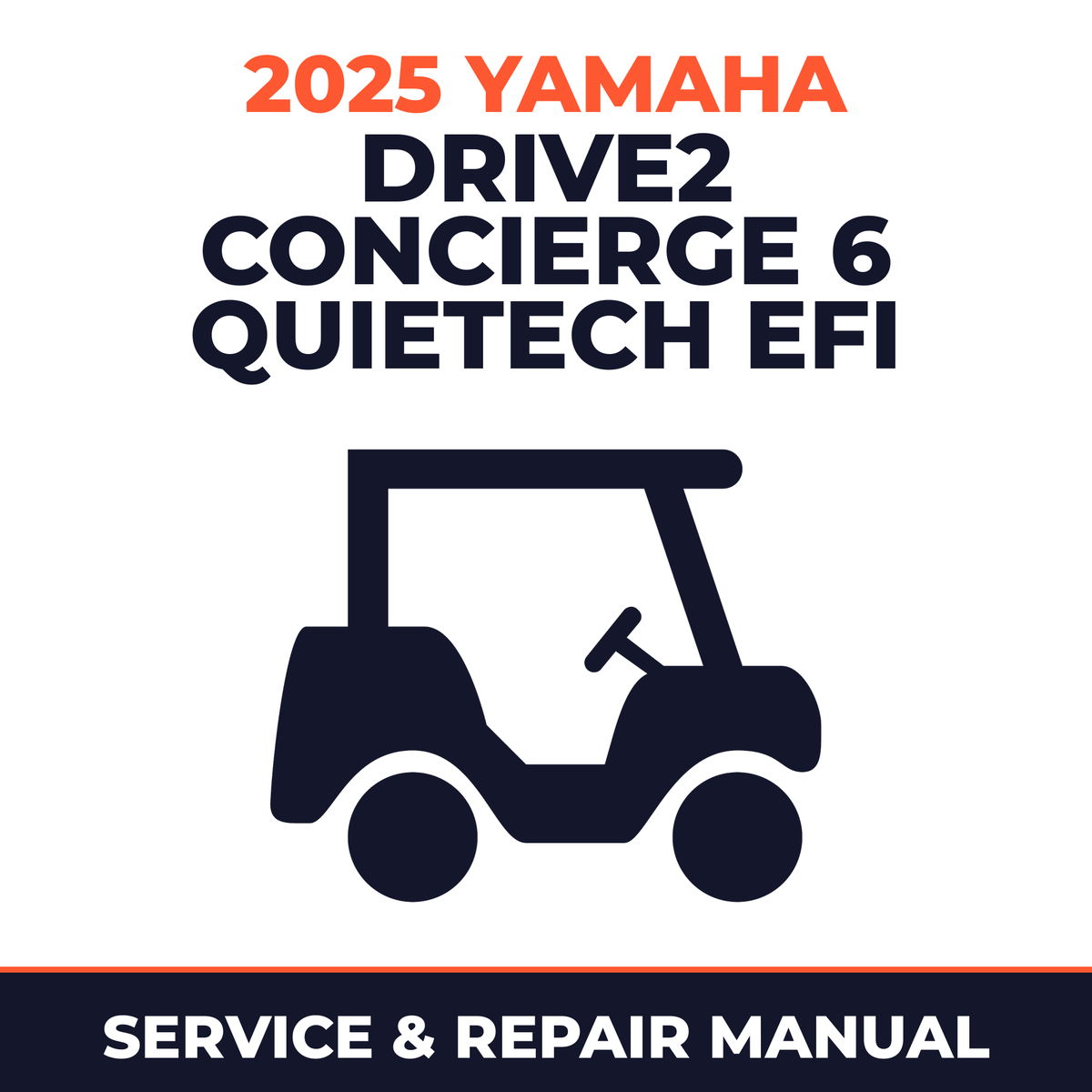 2025 Yamaha DRIVE2 CONCIERGE 6 QUIETECH EFI Service and Repair Manual - golf car workshop manual cover