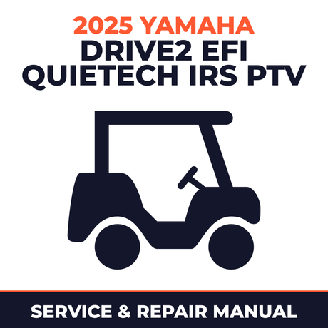 2025 Yamaha DRIVE2 EFI QUIETECH IRS PTV Service and Repair Manual - golf car workshop manual cover