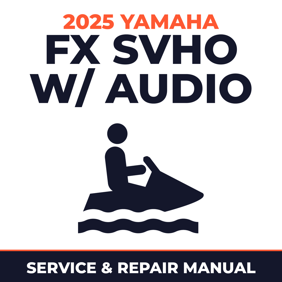 2025 Yamaha FX SVHO w/ audio Service and Repair Manual - personal watercraft workshop manual cover