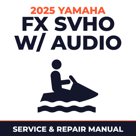2025 Yamaha FX SVHO w/ audio Service and Repair Manual - personal watercraft workshop manual cover