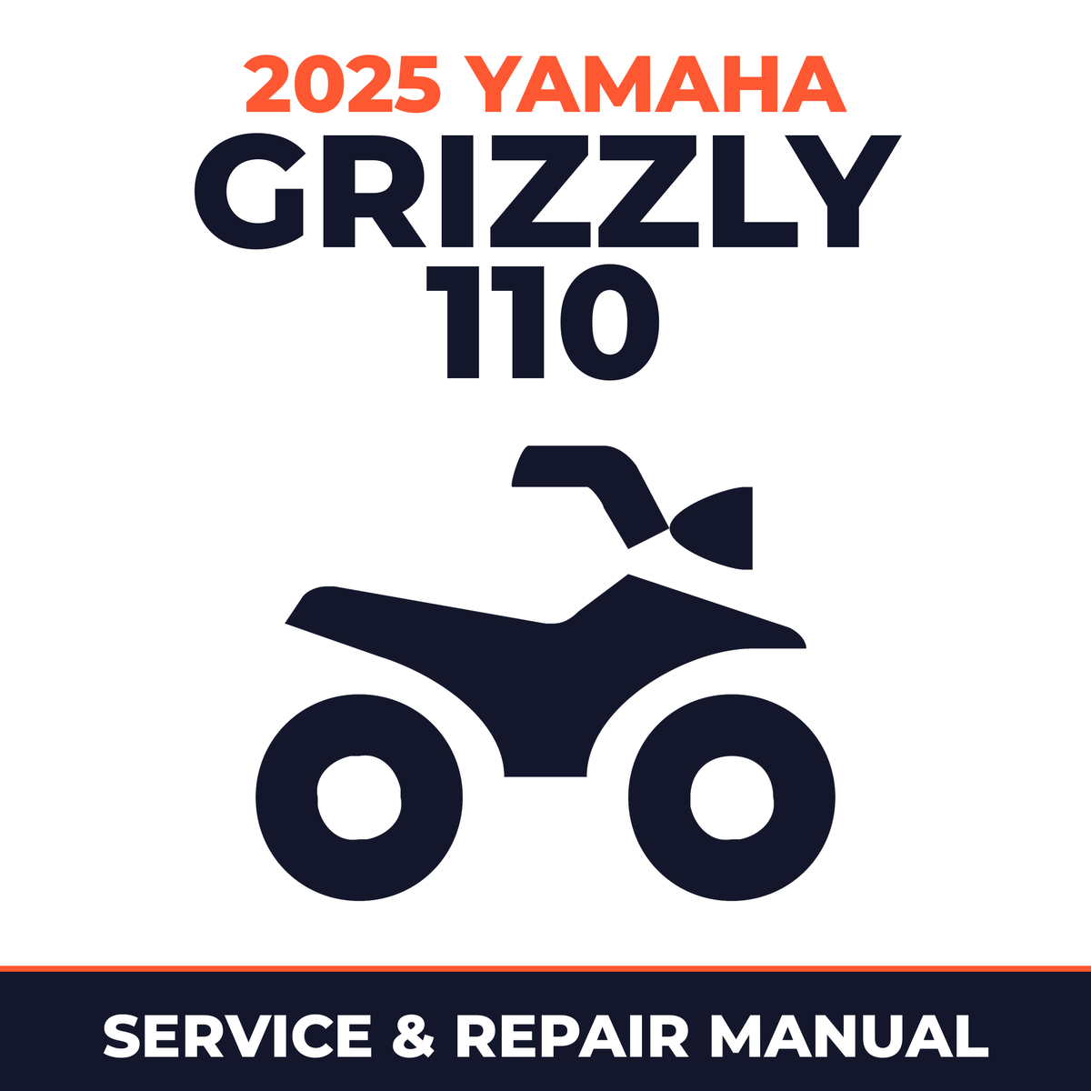 2025 Yamaha GRIZZLY 110 Service and Repair Manual - ATV workshop manual cover