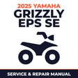 2025 Yamaha GRIZZLY EPS SE Service and Repair Manual - ATV workshop manual cover