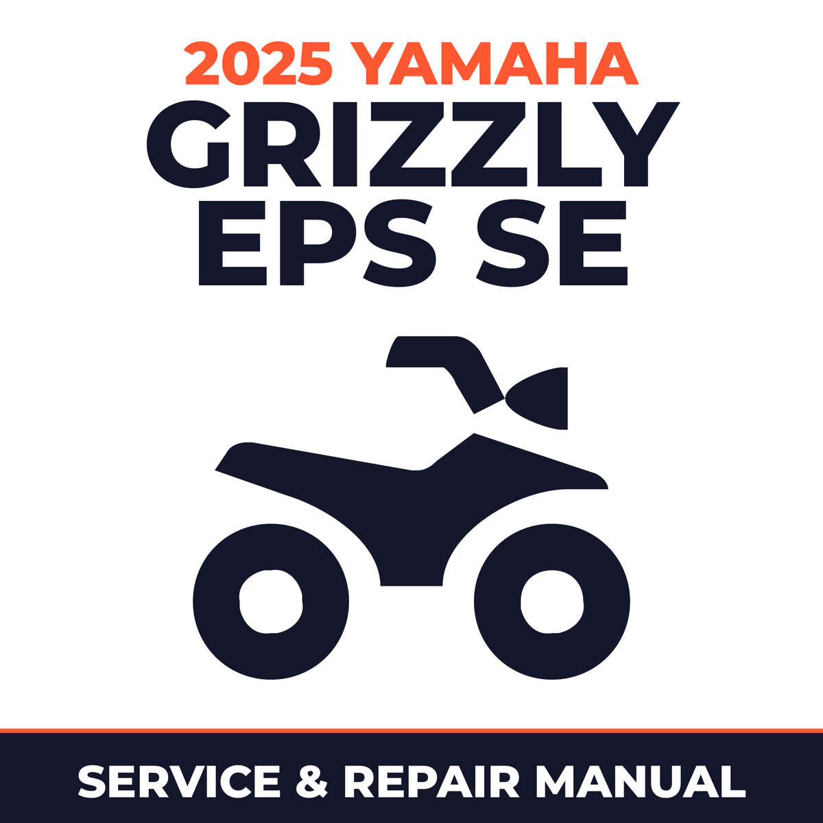 2025 Yamaha GRIZZLY EPS SE Service and Repair Manual - ATV workshop manual cover