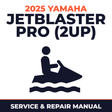 2025 Yamaha JetBlaster Pro (2UP) Service and Repair Manual - personal watercraft workshop manual cover