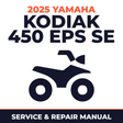 2025 Yamaha KODIAK 450 EPS SE Service and Repair Manual - ATV workshop manual cover