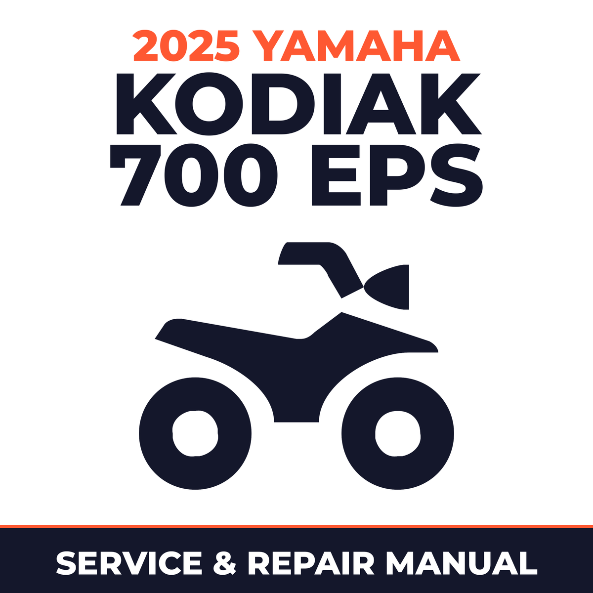 2025 Yamaha KODIAK 700 EPS Service and Repair Manual - ATV workshop manual cover