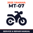2025 Yamaha MT-07 Service and Repair Manual - motorcycle workshop manual cover