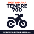 2025 Yamaha TENERE 700 Service and Repair Manual - motorcycle workshop manual cover