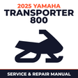 2025 Yamaha TRANSPORTER 800 Service and Repair Manual - snowmobile workshop manual cover