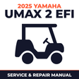2025 Yamaha UMAX 2 EFI Service and Repair Manual - golf car workshop manual cover
