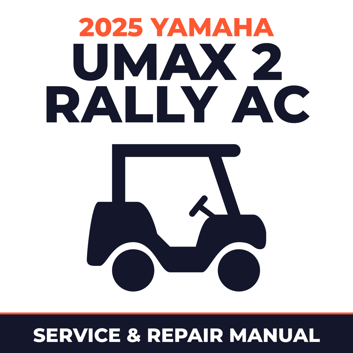 2025 Yamaha UMAX 2 RALLY AC Service and Repair Manual - golf car workshop manual cover