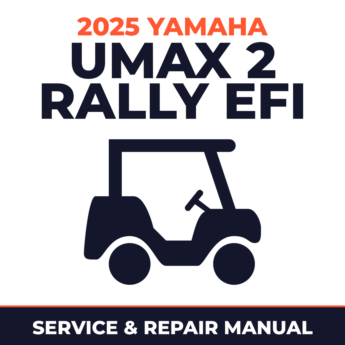 2025 Yamaha UMAX 2 RALLY EFI Service and Repair Manual - golf car workshop manual cover
