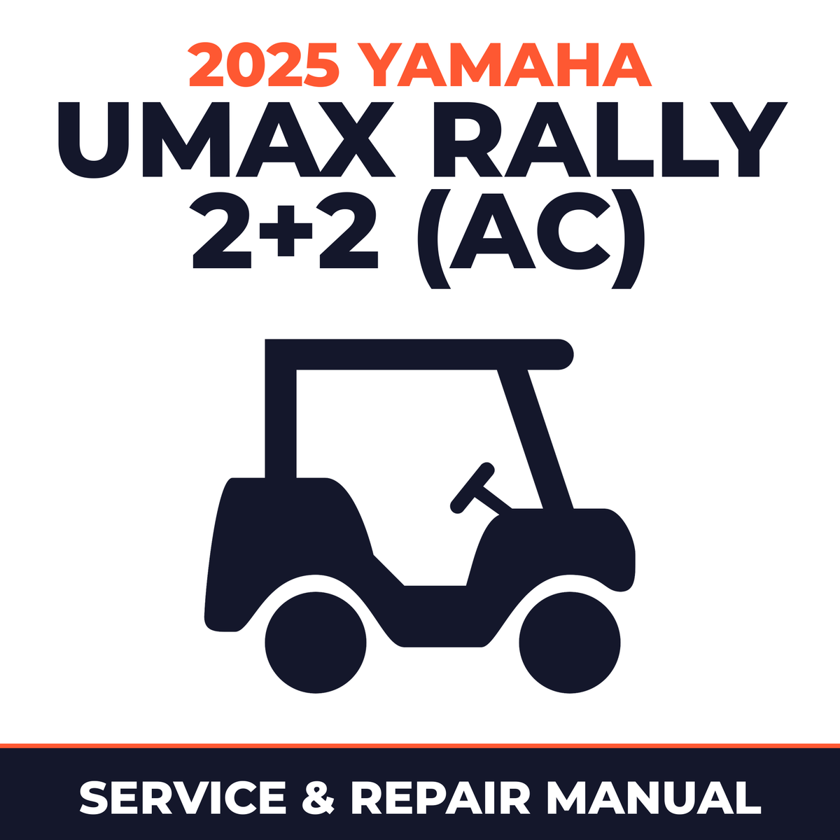2025 Yamaha UMAX RALLY 2+2 (AC) Service and Repair Manual - golf car workshop manual cover