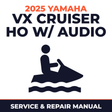 2025 Yamaha VX Cruiser HO w/ audio Service and Repair Manual - personal watercraft workshop manual cover