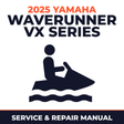 2025 Yamaha Waverunner VX Series Service and Repair Manual - personal watercraft workshop manual cover