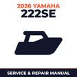 2026 Yamaha 222SE Service and Repair Manual - boat workshop manual cover