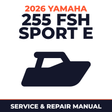 2026 Yamaha 255 FSH SPORT E Service and Repair Manual - boat workshop manual cover