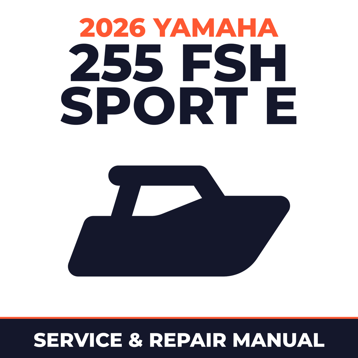 2026 Yamaha 255 FSH SPORT E Service and Repair Manual - boat workshop manual cover