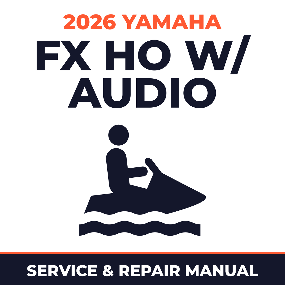 2026 Yamaha FX HO w/ audio Service and Repair Manual - personal watercraft workshop manual cover