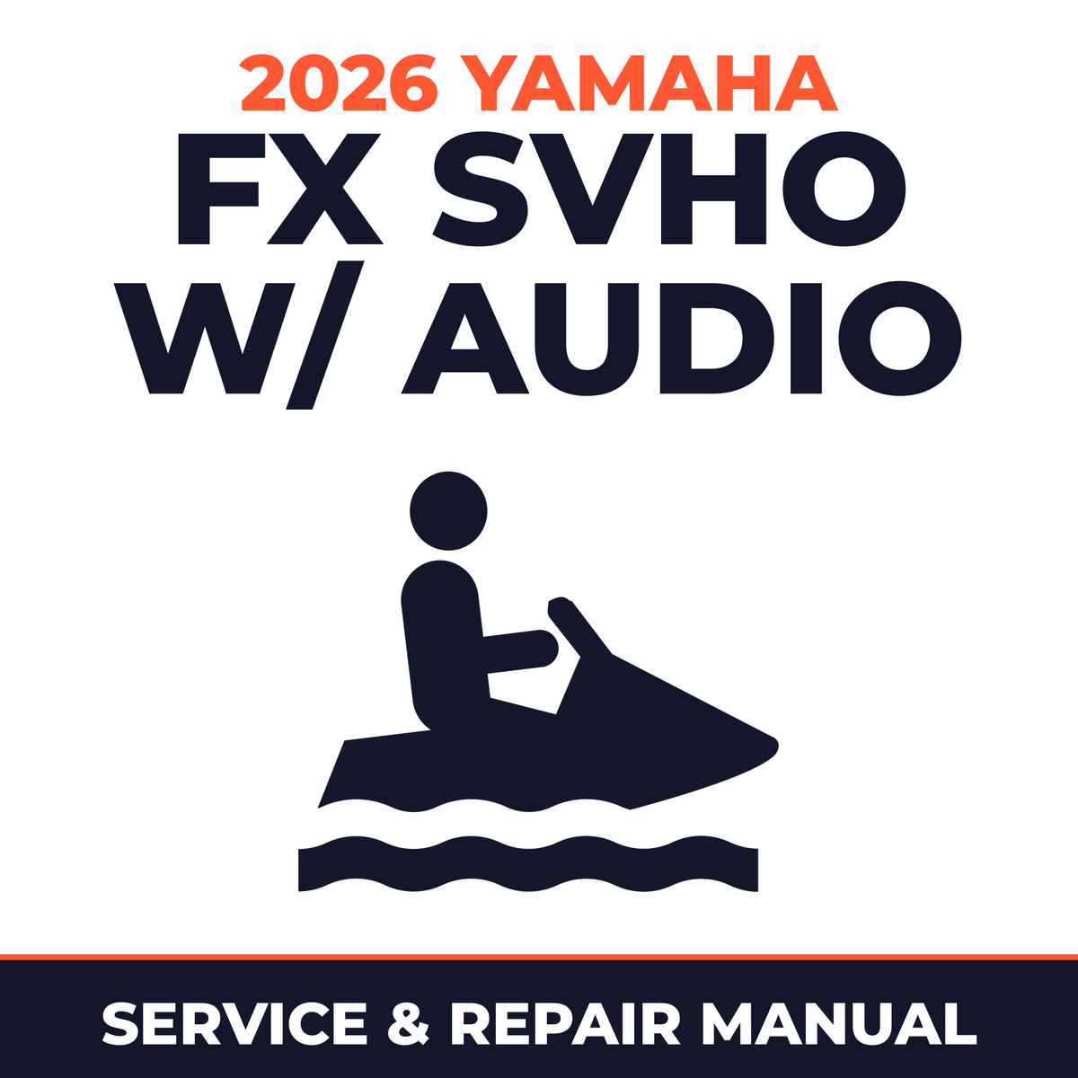 2026 Yamaha FX SVHO w/ audio Service and Repair Manual - personal watercraft workshop manual cover