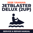 2026 Yamaha JetBlaster Delux (2UP) Service and Repair Manual - personal watercraft workshop manual cover