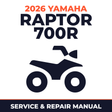 2026 Yamaha RAPTOR 700R Service and Repair Manual - ATV workshop manual cover