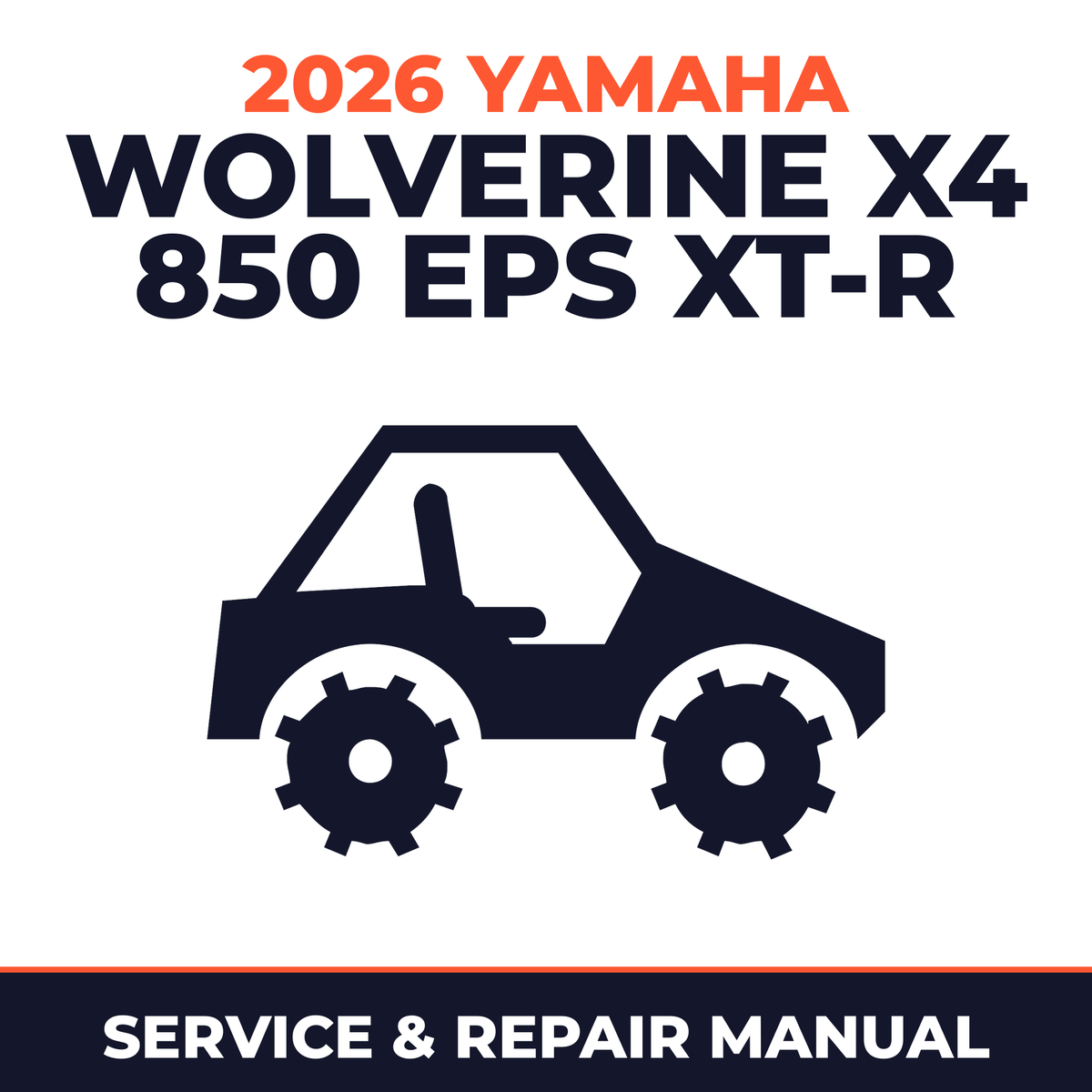 2026 Yamaha WOLVERINE X4 850 EPS XT-R Service and Repair Manual - side-by-side workshop manual cover