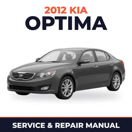 2012 Kia Optima Service and Repair Manual