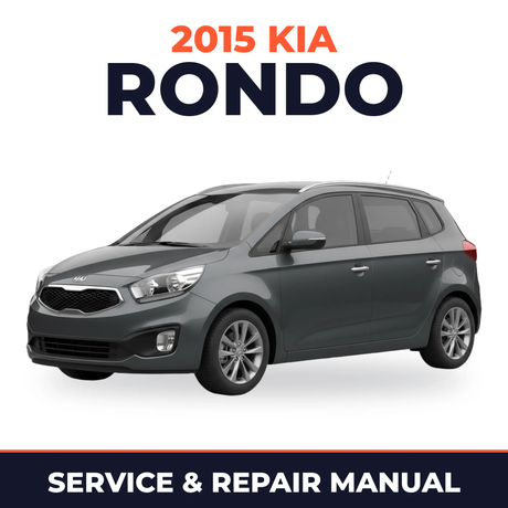 2015 Kia Rondo Service and Repair Manual