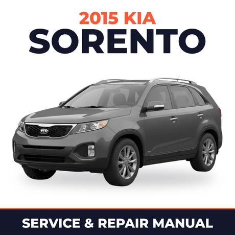 2015 Kia Sorento Service and Repair Manual