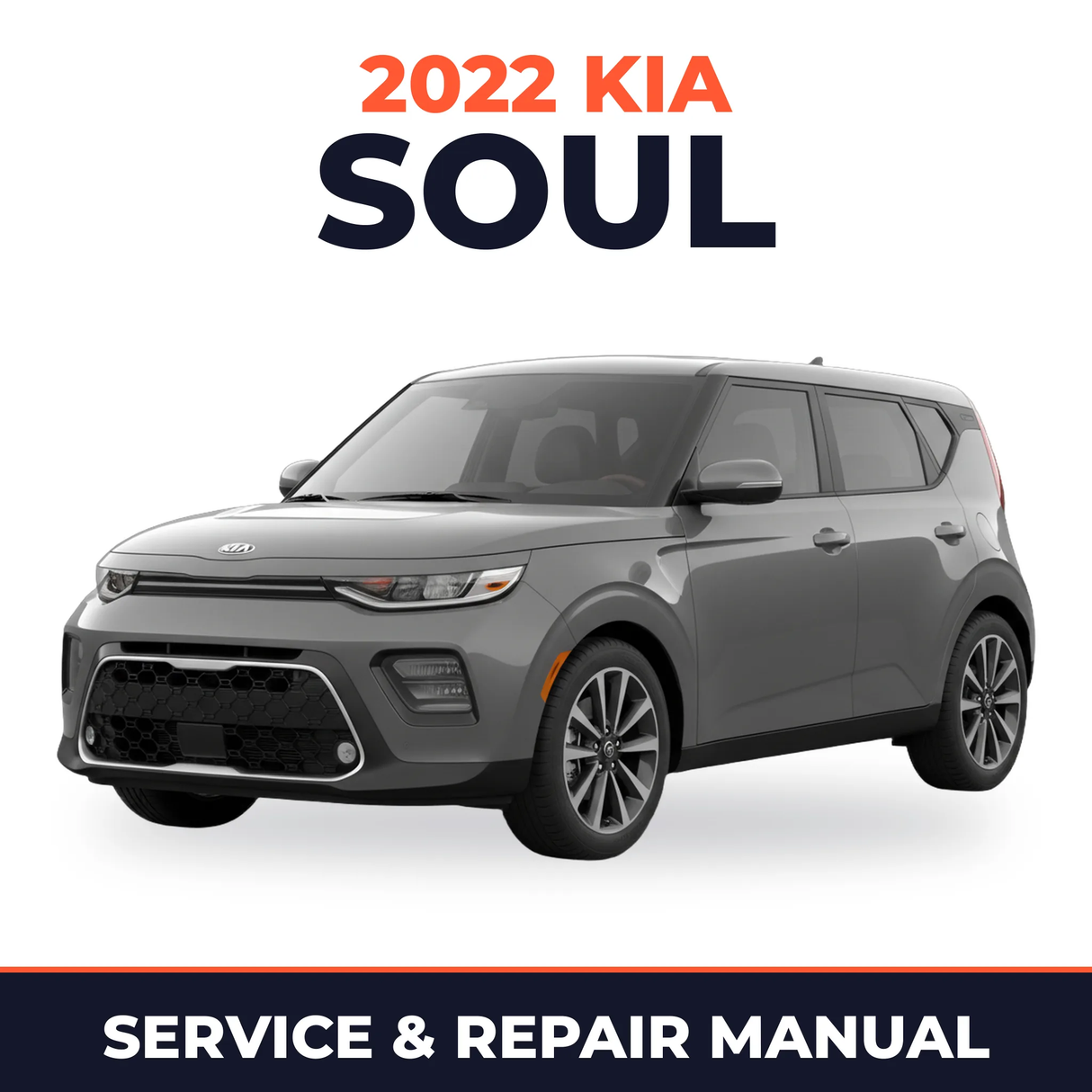 2022 Kia Soul Service and Repair Manual