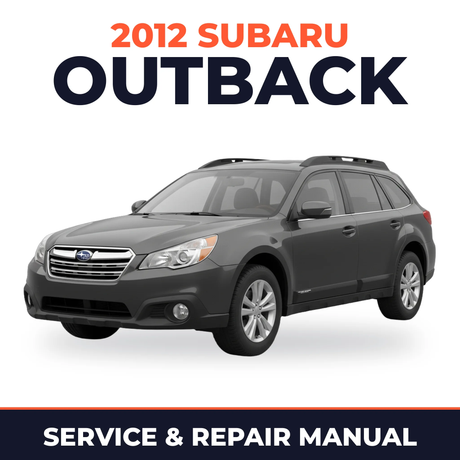 2012 Subaru Outback Service and Repair Manual