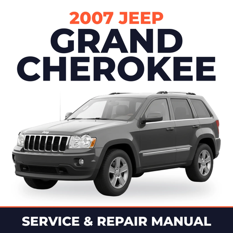 2007 Jeep Grand Cherokee Service and Repair Manual