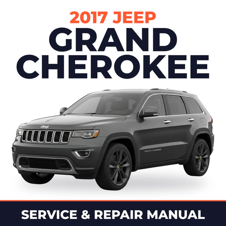 2017 Jeep Grand Cherokee Service and Repair Manual