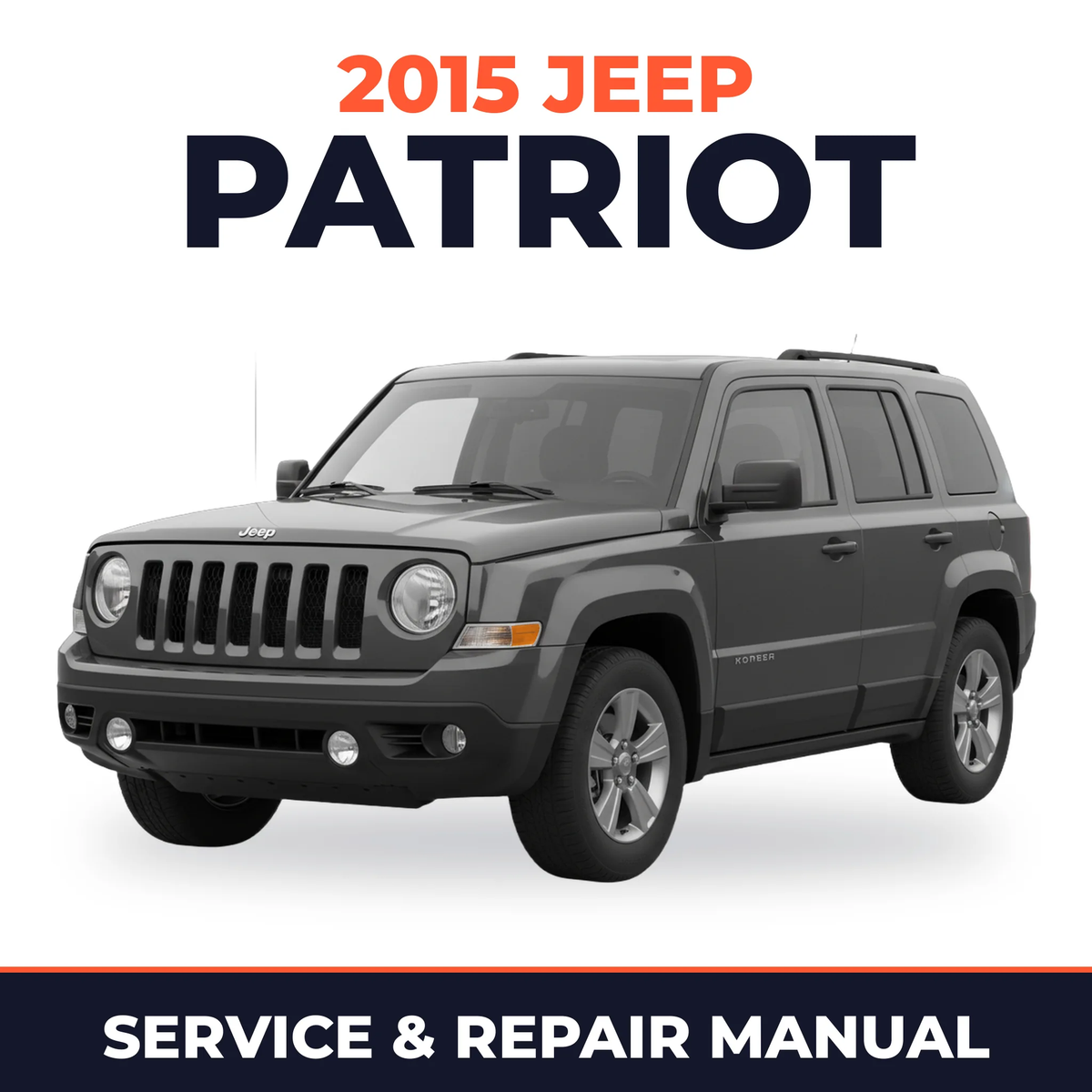 2015 Jeep Patriot Service and Repair Manual