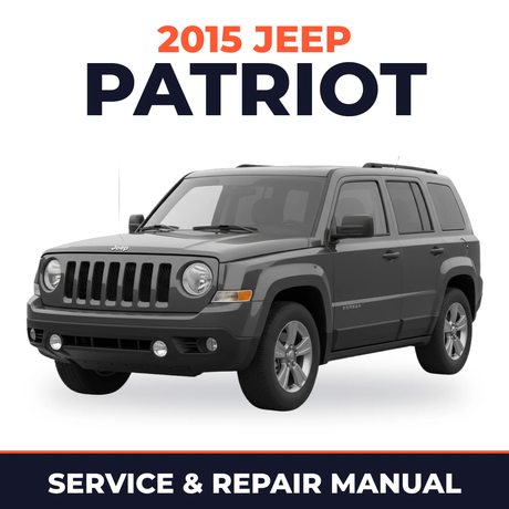 2015 Jeep Patriot Service and Repair Manual