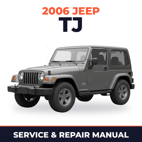 2006 Jeep TJ Service and Repair Manual