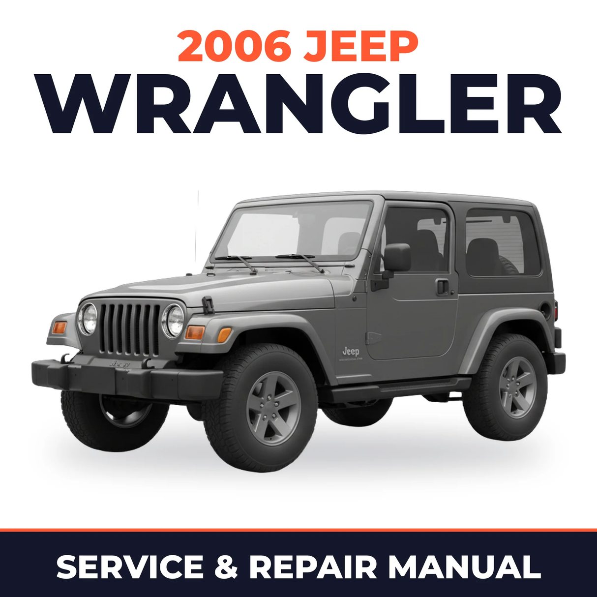 2006 Jeep Wrangler Service and Repair Manual