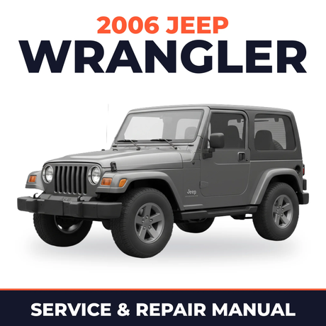 2006 Jeep Wrangler Service and Repair Manual