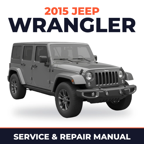 2015 Jeep Wrangler Service and Repair Manual