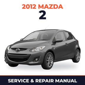 2012 Mazda 2 Service and Repair Manual