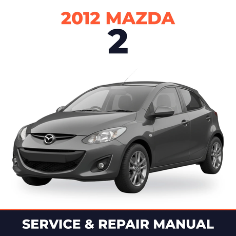 2012 Mazda 2 Service and Repair Manual