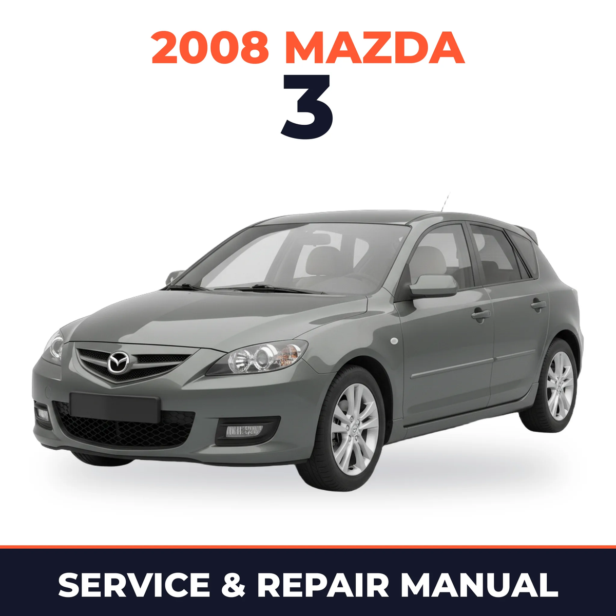 2008 Mazda 3 Service and Repair Manual