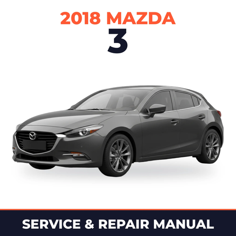 2018 Mazda 3 Service and Repair Manual