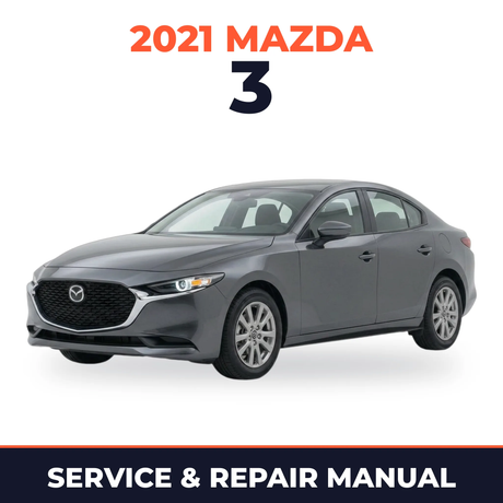 2021 Mazda 3 Service and Repair Manual