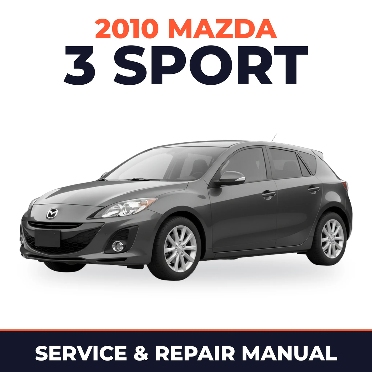 2010 Mazda 3 Sport Service and Repair Manual