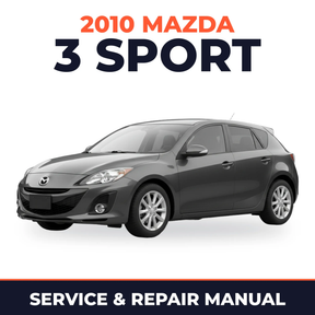 2010 Mazda 3 Sport Service and Repair Manual