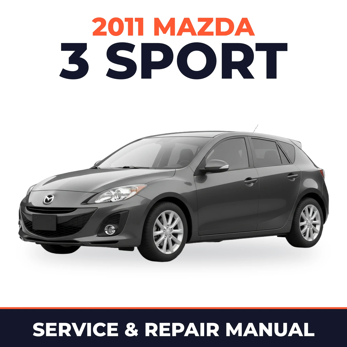 2011 Mazda 3 Sport Service and Repair Manual